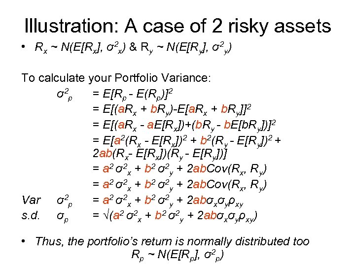 Illustration: A case of 2 risky assets • Rx ~ N(E[Rx], σ2 x) &