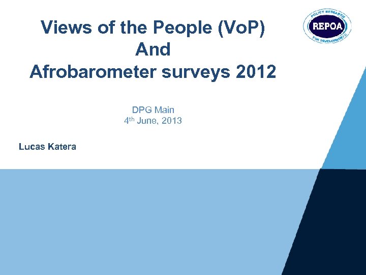 Views of the People (Vo. P) And Afrobarometer surveys 2012 DPG Main 4 th