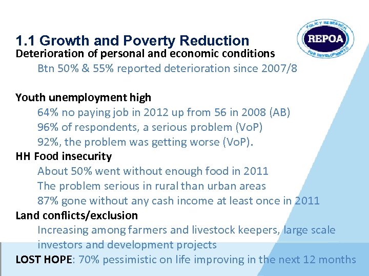 1. 1 Growth and Poverty Reduction Deterioration of personal and economic conditions Btn 50%