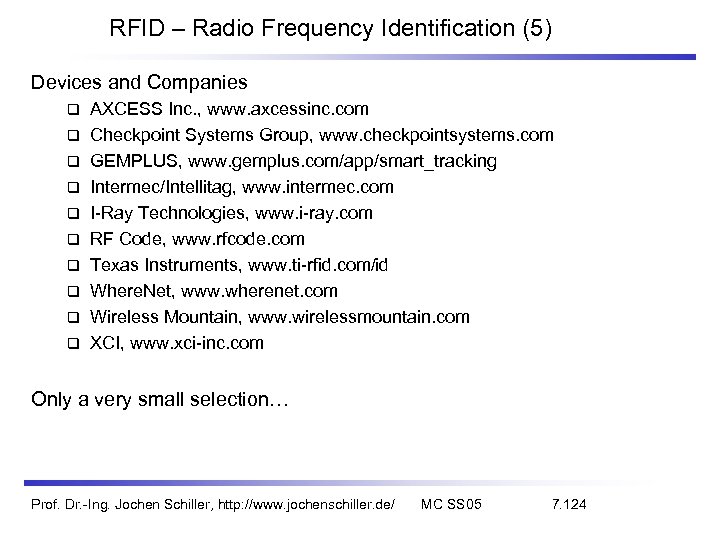 RFID – Radio Frequency Identification (5) Devices and Companies AXCESS Inc. , www. axcessinc.