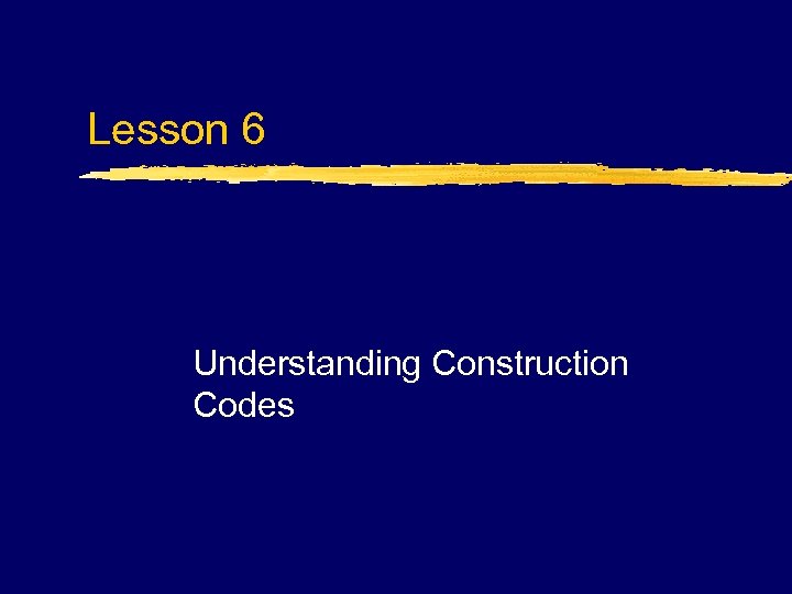 Lesson 6 Understanding Construction Codes 