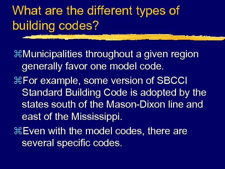 What are the different types of building codes? z. Municipalities throughout a given region