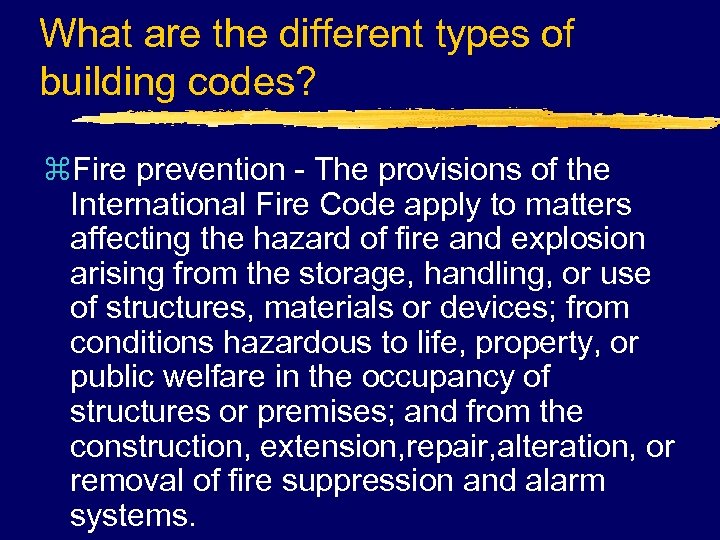 What are the different types of building codes? z. Fire prevention - The provisions