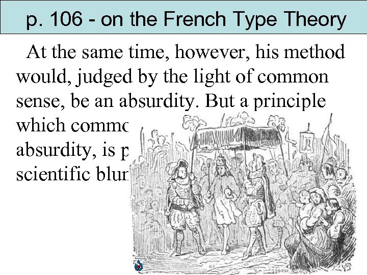p. 106 - on the French Type Theory At the same time, however, his