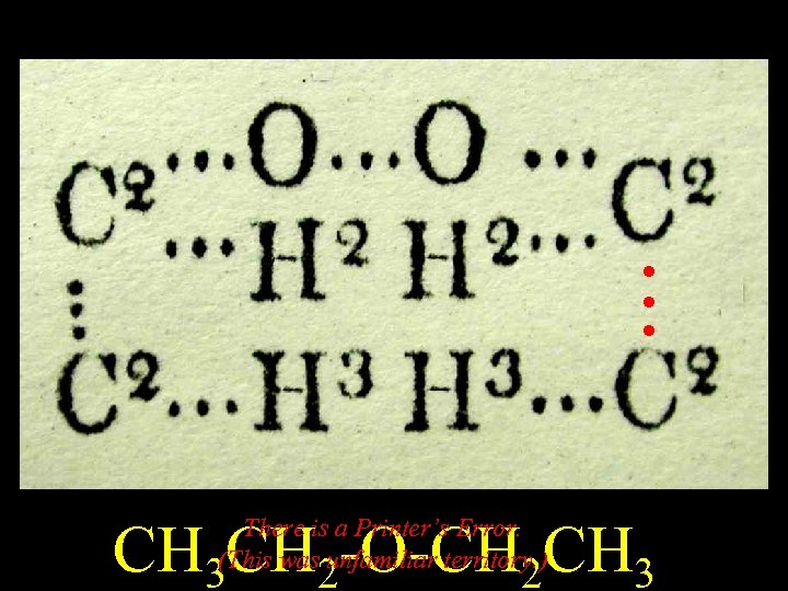 Ethyl Ether . . . There is a Printer’s Error. (This was unfamiliar territory.