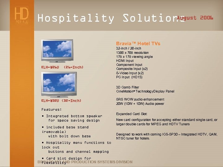 August Hospitality Solutions 2006 Bravia™ Hotel TVs KLH-W 26 U (26 -Inch) 32 -inch