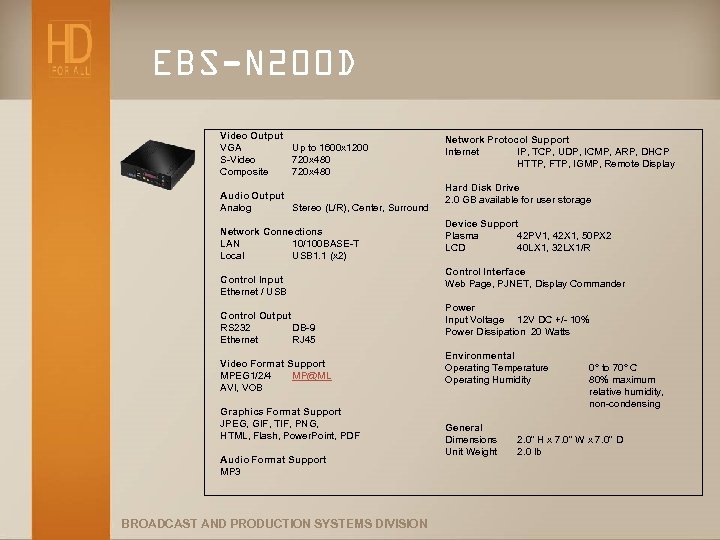 EBS-N 200 D Video Output VGA Up to 1600 x 1200 S-Video 720 x