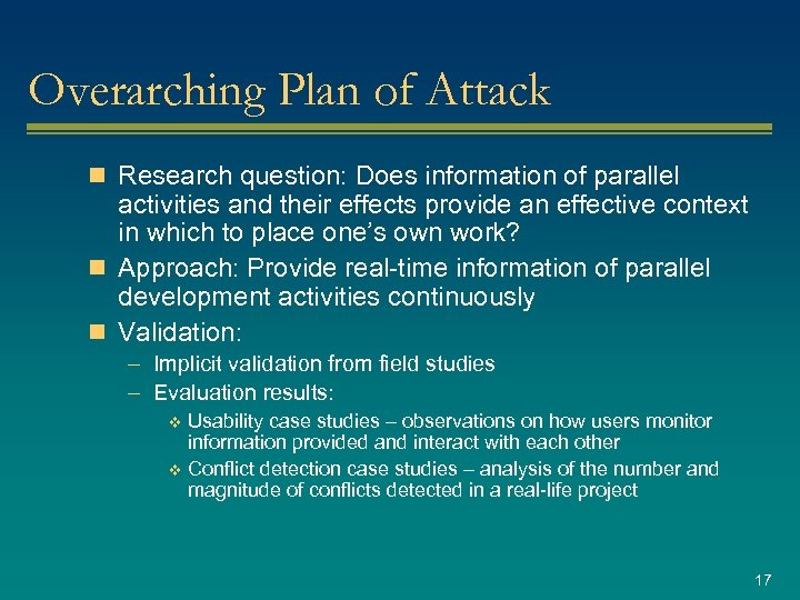 Overarching Plan of Attack n Research question: Does information of parallel activities and their