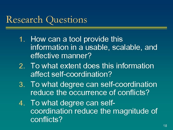 Research Questions 1. How can a tool provide this information in a usable, scalable,