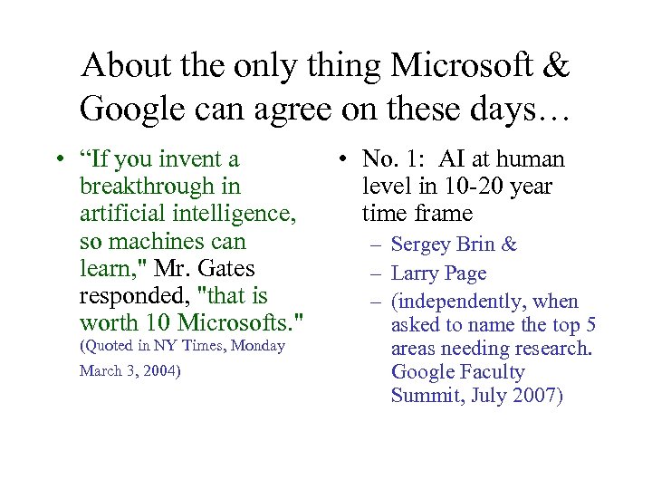 About the only thing Microsoft & Google can agree on these days… • “If