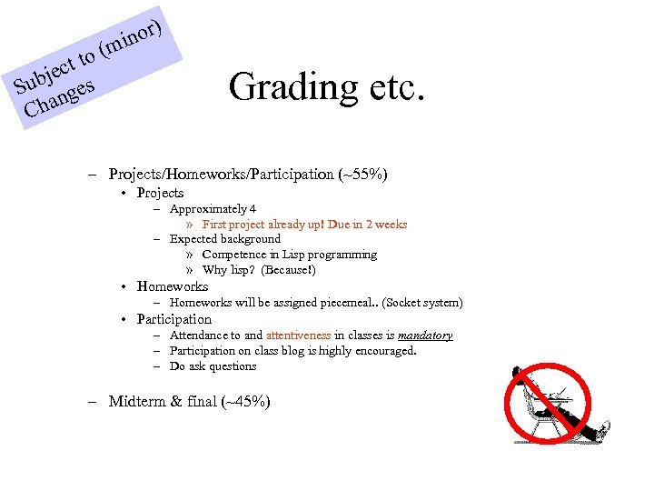 ) nor mi to ( ject s Sub nge Cha Grading etc. – Projects/Homeworks/Participation