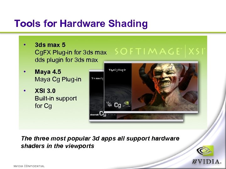 Tools for Hardware Shading • 3 ds max 5 Cg. FX Plug-in for 3