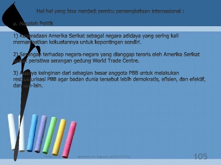 15/03/2018 Setiawan Ari Nugroho (A 220110123) 105 