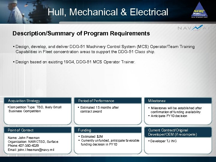 Hull, Mechanical & Electrical Description/Summary of Program Requirements • Design, develop, and deliver DDG-51