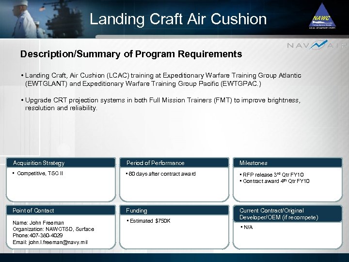 Landing Craft Air Cushion Description/Summary of Program Requirements • Landing Craft, Air Cushion (LCAC)