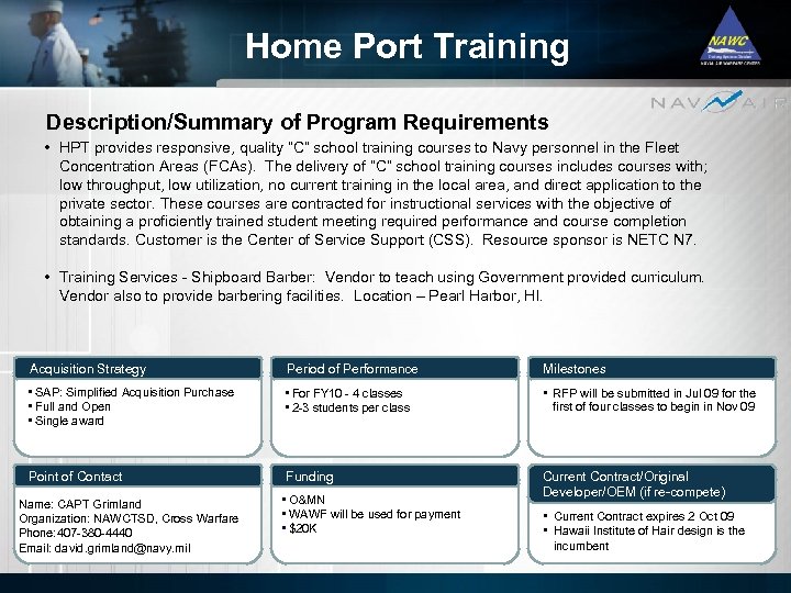 Home Port Training Description/Summary of Program Requirements • HPT provides responsive, quality “C” school