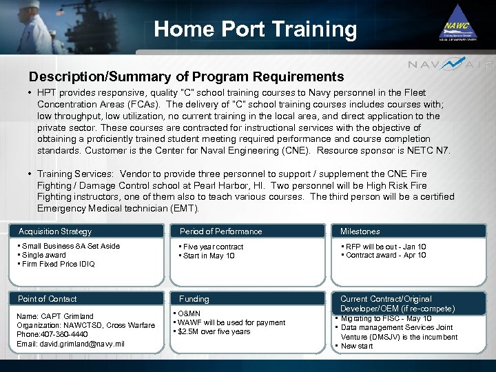 Home Port Training Description/Summary of Program Requirements • HPT provides responsive, quality “C” school