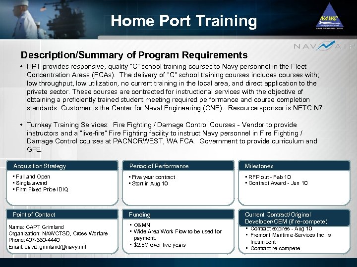 Home Port Training Description/Summary of Program Requirements • HPT provides responsive, quality “C” school