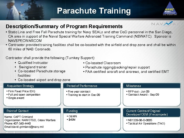 Parachute Training Description/Summary of Program Requirements • Static Line and Free Fall Parachute training
