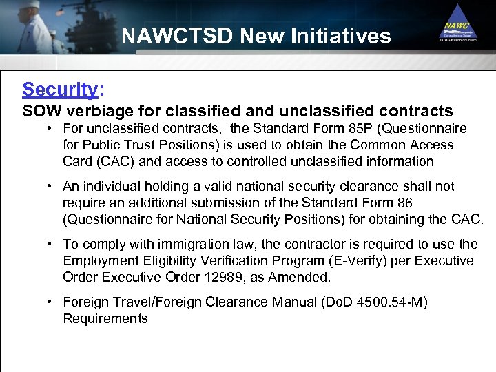 NAWCTSD New Initiatives Security: SOW verbiage for classified and unclassified contracts • For unclassified