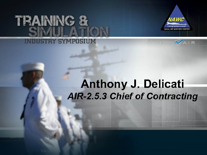 Anthony J. Delicati AIR-2. 5. 3 Chief of Contracting 