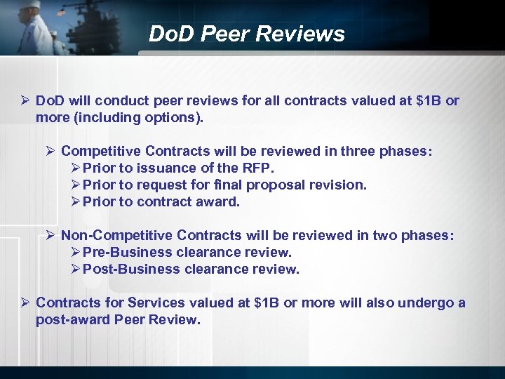 Do. D Peer Reviews Ø Do. D will conduct peer reviews for all contracts
