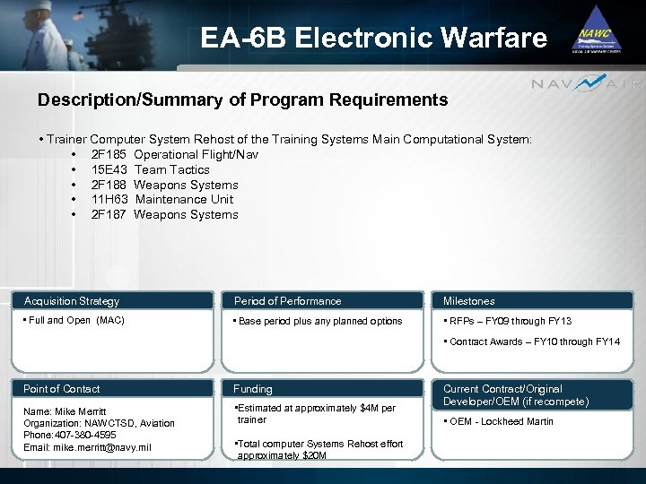 EA-6 B Electronic Warfare Description/Summary of Program Requirements • Trainer Computer System Rehost of