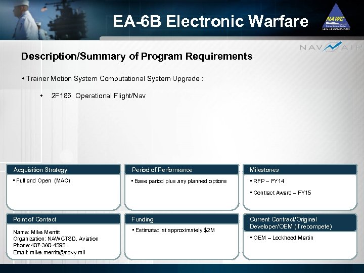 EA-6 B Electronic Warfare Description/Summary of Program Requirements • Trainer Motion System Computational System