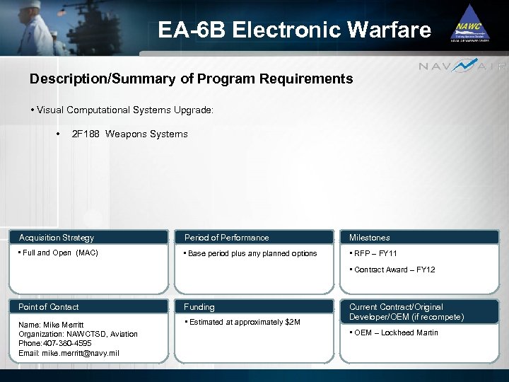 EA-6 B Electronic Warfare Description/Summary of Program Requirements • Visual Computational Systems Upgrade: •