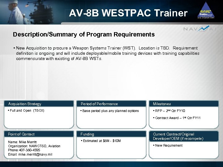 AV-8 B WESTPAC Trainer Description/Summary of Program Requirements • New Acquisition to procure a