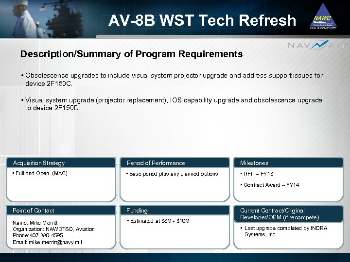 AV-8 B WST Tech Refresh Description/Summary of Program Requirements • Obsolescence upgrades to include