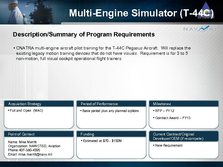 Multi-Engine Simulator (T-44 C) Description/Summary of Program Requirements • CNATRA multi-engine aircraft pilot training