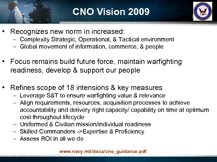 CNO Vision 2009 • Recognizes new norm in increased: – Complexity Strategic, Operational, &