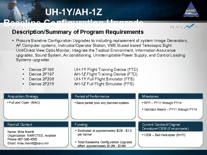 UH-1 Y/AH-1 Z Baseline Configuration Upgrade Description/Summary of Program Requirements • Procure Baseline Configuration