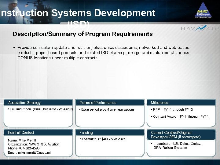 Instruction Systems Development (ISD) Description/Summary of Program Requirements • Provide curriculum update and revision,