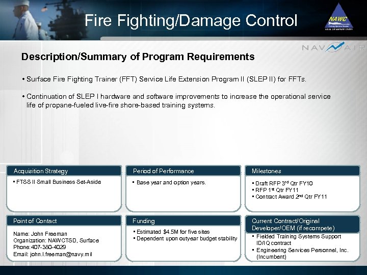 Fire Fighting/Damage Control Description/Summary of Program Requirements • Surface Fire Fighting Trainer (FFT) Service