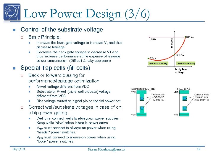 Low Power Design (3/6) n Control of the substrate voltage q Basic Principle: n