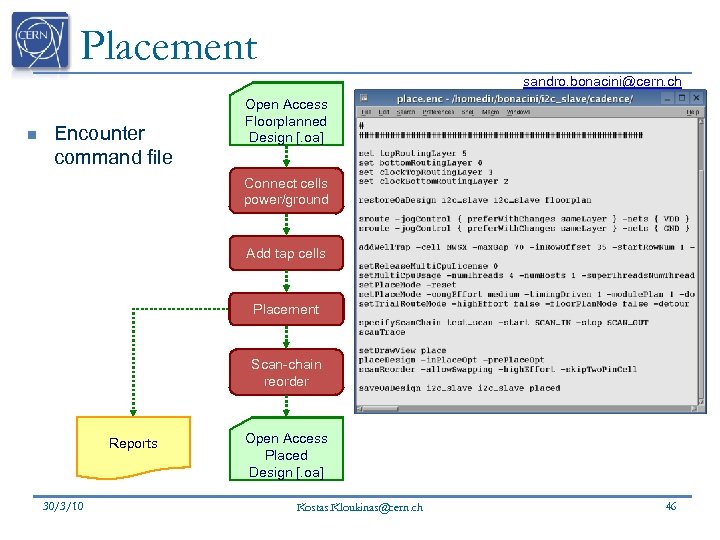 Placement sandro. bonacini@cern. ch n Encounter command file Open Access Floorplanned Design [. oa]