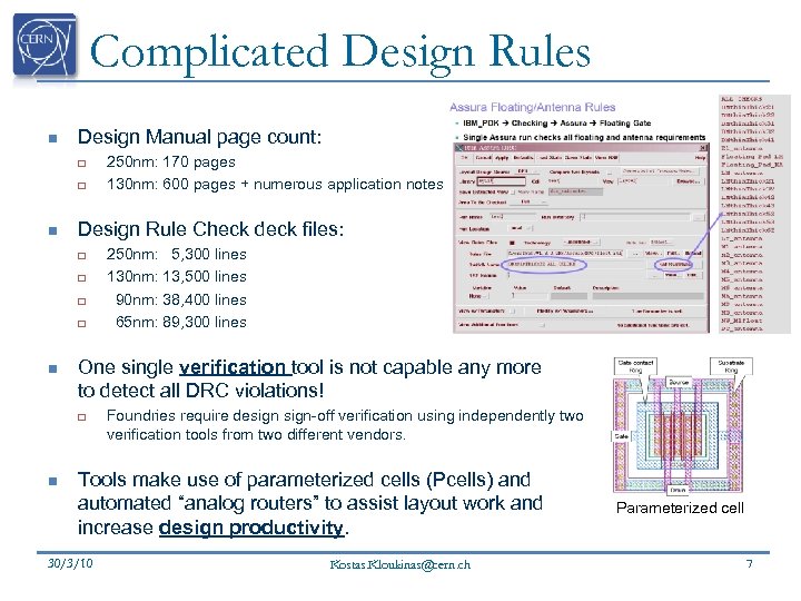 Complicated Design Rules n Design Manual page count: q q n Design Rule Check