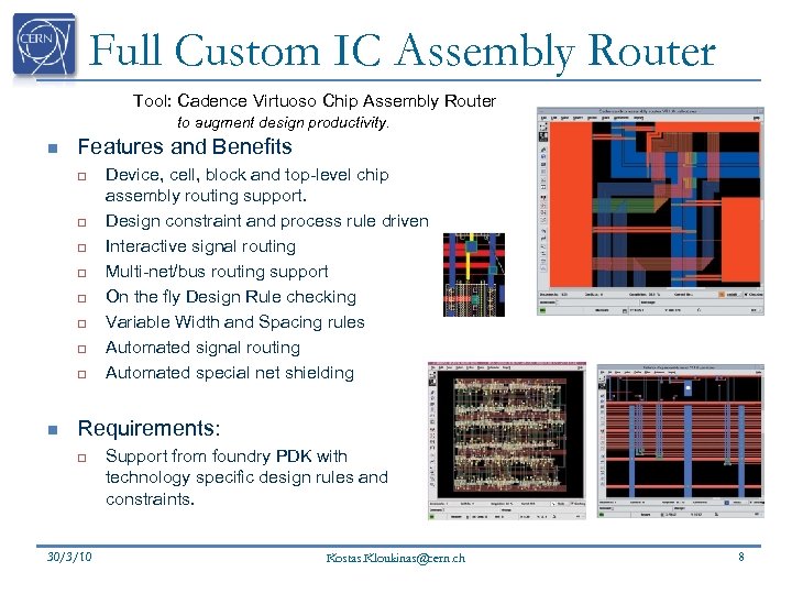 Full Custom IC Assembly Router Tool: Cadence Virtuoso Chip Assembly Router to augment design