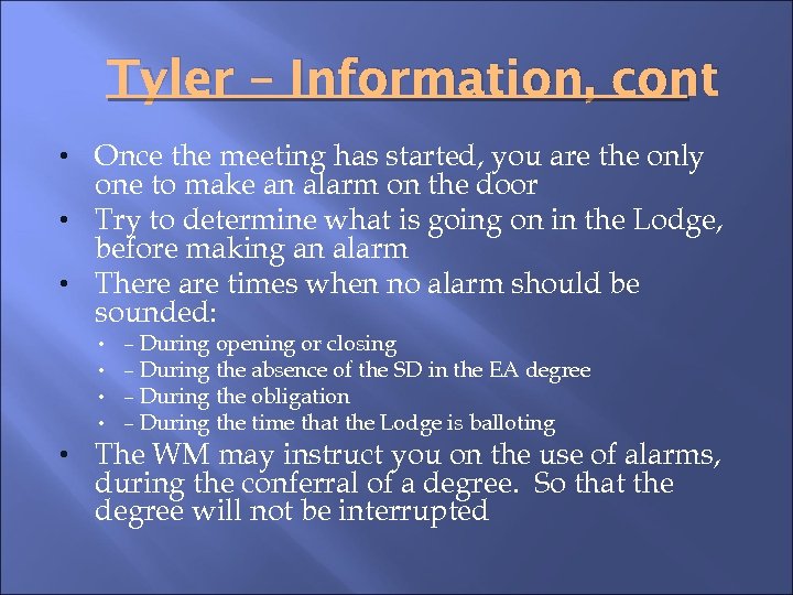 Tyler – Information, cont • Once the meeting has started, you are the only