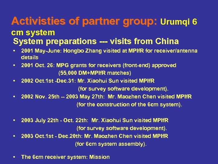 Activisties of partner group: Urumqi 6 cm system System preparations --- visits from China