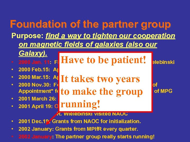 Foundation of the partner group Purpose: find a way to tighten our cooperation on