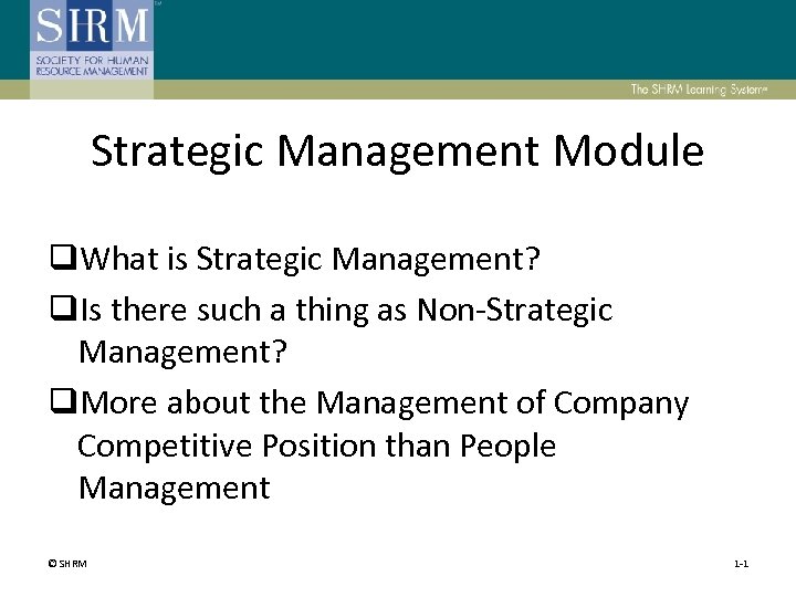 Strategic Management Module q. What is Strategic Management? q. Is there such a thing