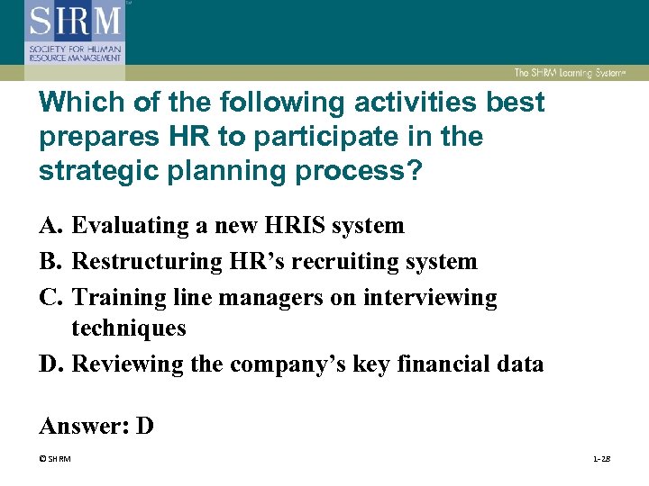 Which of the following activities best prepares HR to participate in the strategic planning