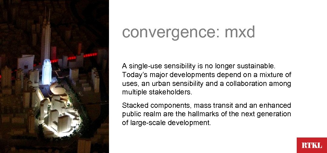 convergence: mxd A single-use sensibility is no longer sustainable. Today’s major developments depend on