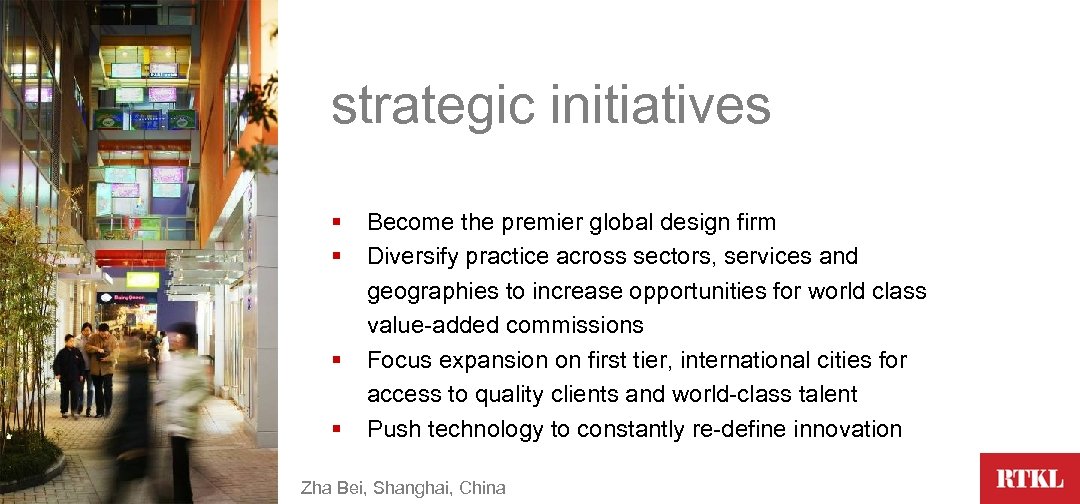 strategic initiatives § Become the premier global design firm § Diversify practice across sectors,