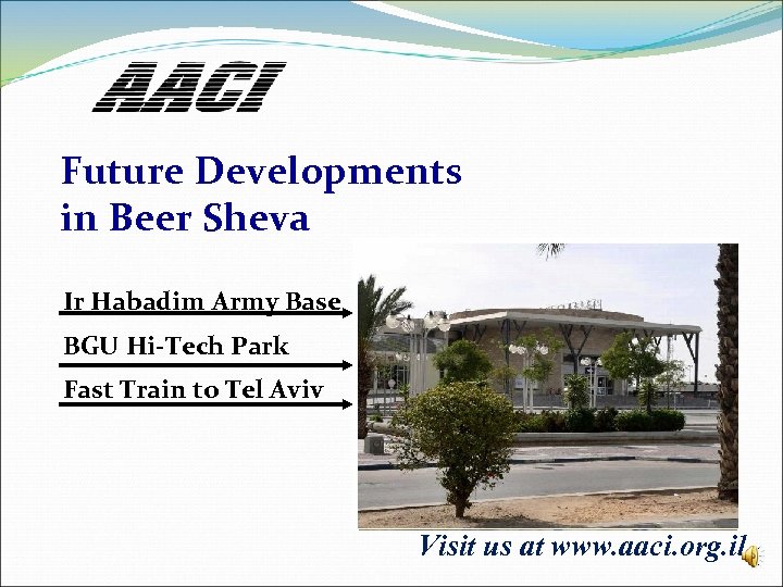 Future Developments in Beer Sheva Ir Habadim Army Base BGU Hi-Tech Park Fast Train