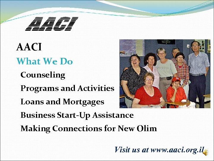 AACI What We Do Counseling Programs and Activities Loans and Mortgages Business Start-Up Assistance