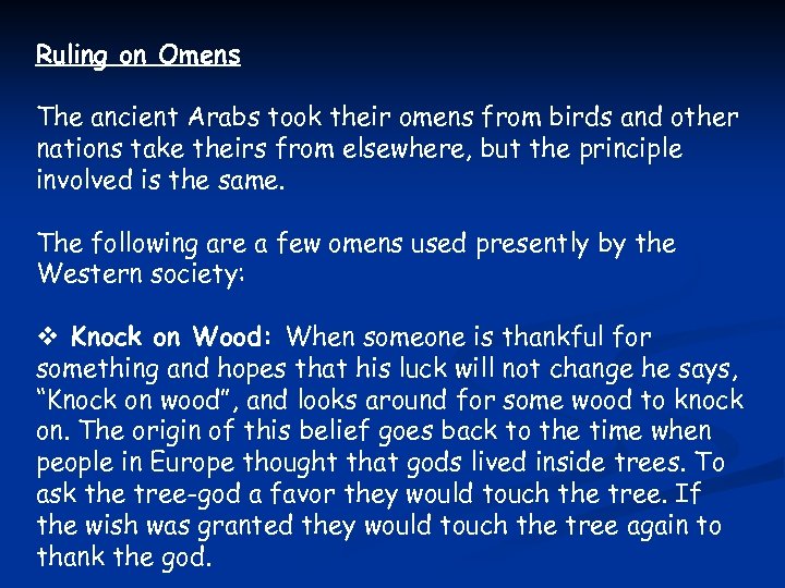 Ruling on Omens The ancient Arabs took their omens from birds and other nations